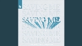 Video cover Saving Me