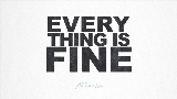 Video cover Everything is Fine