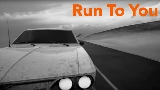 Video cover Run To You