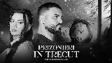 Video cover Prizonieri În Trecut