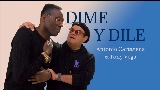 Video cover DIME Y DILE
