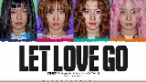 Video cover LET LOVE GO (JEONGYEON, MOMO, SANA, TZUYU)