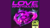 Video cover Love Who You Love - KI/KI Remix - Radio Edit