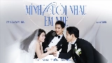 Video cover Mình Cưới Nhau Em Nhé