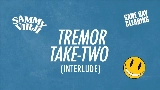 Video cover Tremor Take-Two (Interlude)