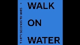 Video cover Walk On Water