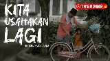Video cover Kita Usahakan Lagi