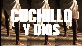 Video cover CUCHILLO Y DIOS