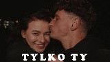 Video cover tylko ty