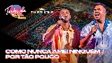 Video cover Como Nunca Amei Ninguém / Por Tão Pouco - Ao Vivo