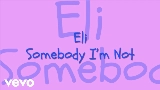 Video cover Somebody I'm Not