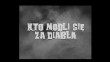 Video cover Kto modli się za diabła?