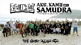 Video cover Aku, Kamu Dan Samudra