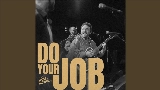 Video cover Do Your Job