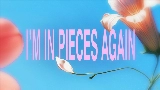 Video cover In Pieces Again