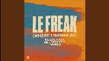 Video cover Le Freak (Where I Wanna Be)
