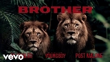 Video cover Brother (with Post Malone & YoungBoy Never Broke Again)