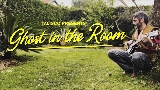 Video cover Ghost in the Room