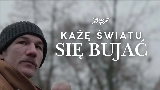 Video cover KAŻĘ ŚWIATU SIĘ BUJAĆ