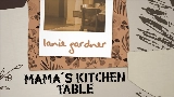Video cover Mama’s Kitchen Table