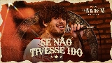 Video cover Se Não Tivesse Ido