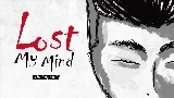 Video cover Lost My Mind (LMM)