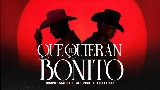 Video cover Que Te Quieran Bonito
