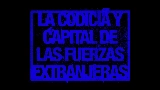 Video cover La codicia y capital de las fuerzas extranjeras