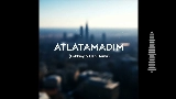 Video cover Atlatamadım