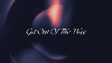 Video cover Get Out Of The Way