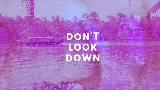 Video cover Don’t Look Down