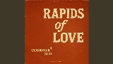 Video cover Rapids of Love