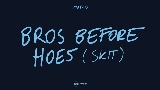 Video cover Bros before hoes (skit)