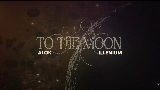 Video cover To The Moon