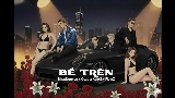 Video cover BỀ TRÊN