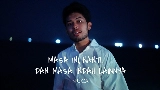 Video cover Masa ini, Nanti, dan Masa Indah Lainnya