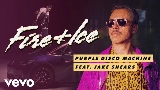 Video cover Fire & Ice (feat. Jake Shears)