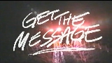 Video cover Get The Message