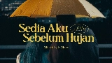Video cover Sedia Aku Sebelum Hujan