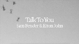 Video cover Talk To You (ft. Elton John)