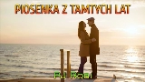 Video cover Piosenka z tamtych lat